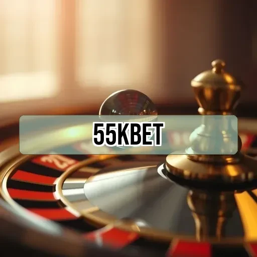 55kbet Ofertas Exclusivas